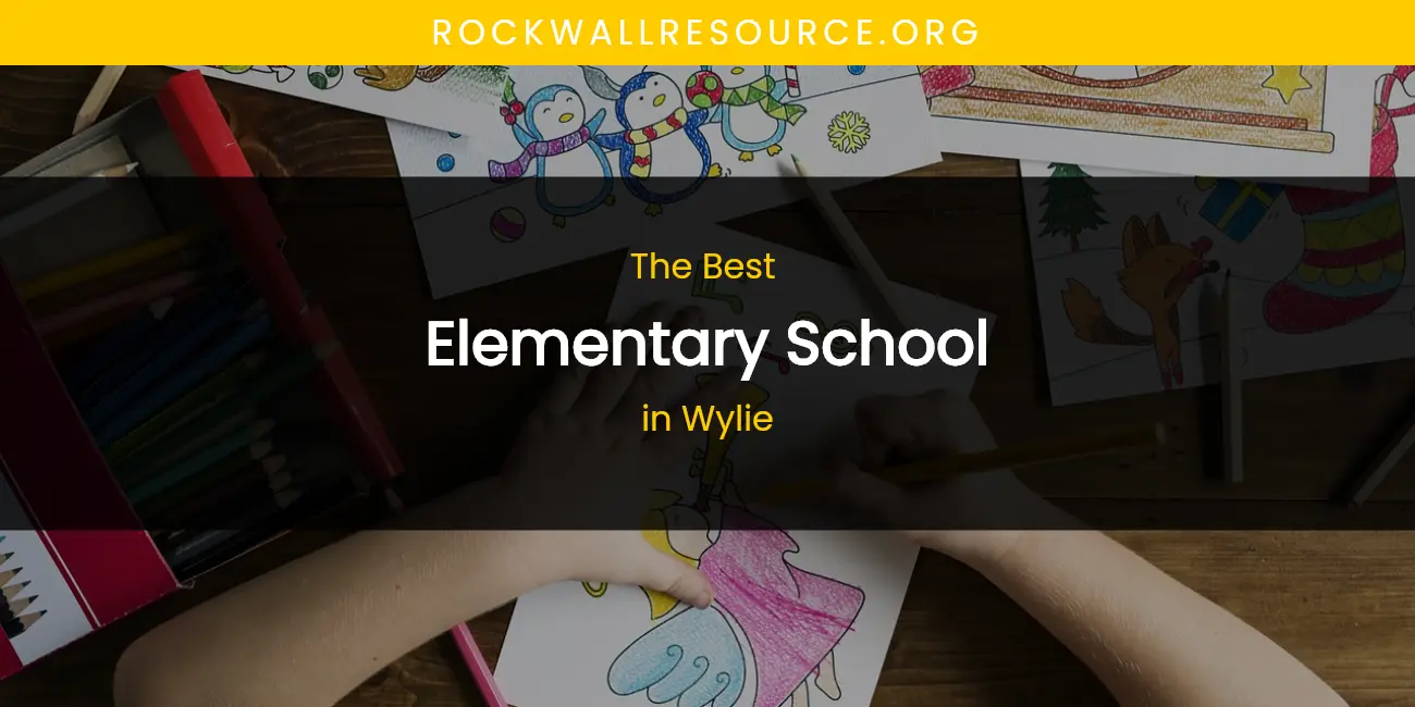 Wylie's Best Elementary School featured