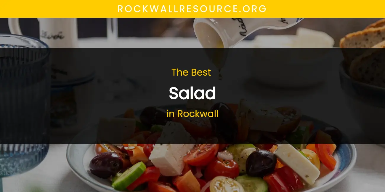 Rockwall's Best Salad featured